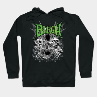 Blegh! - Death Metal, Metalcore, Heavy Metal Hoodie